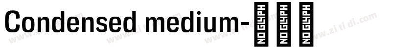 Condensed medium字体转换 Condensed medium字体转换
